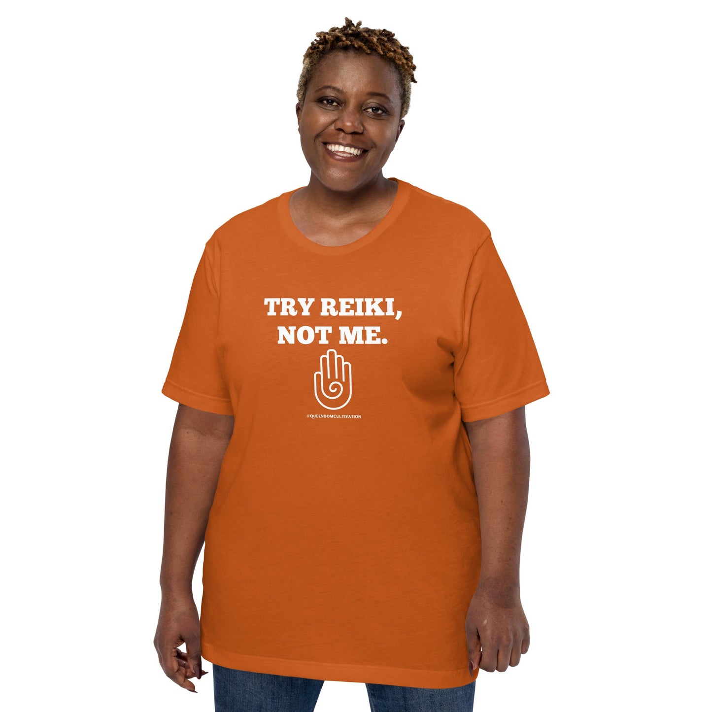 Try Reiki, Not Me Unisex t-shirt