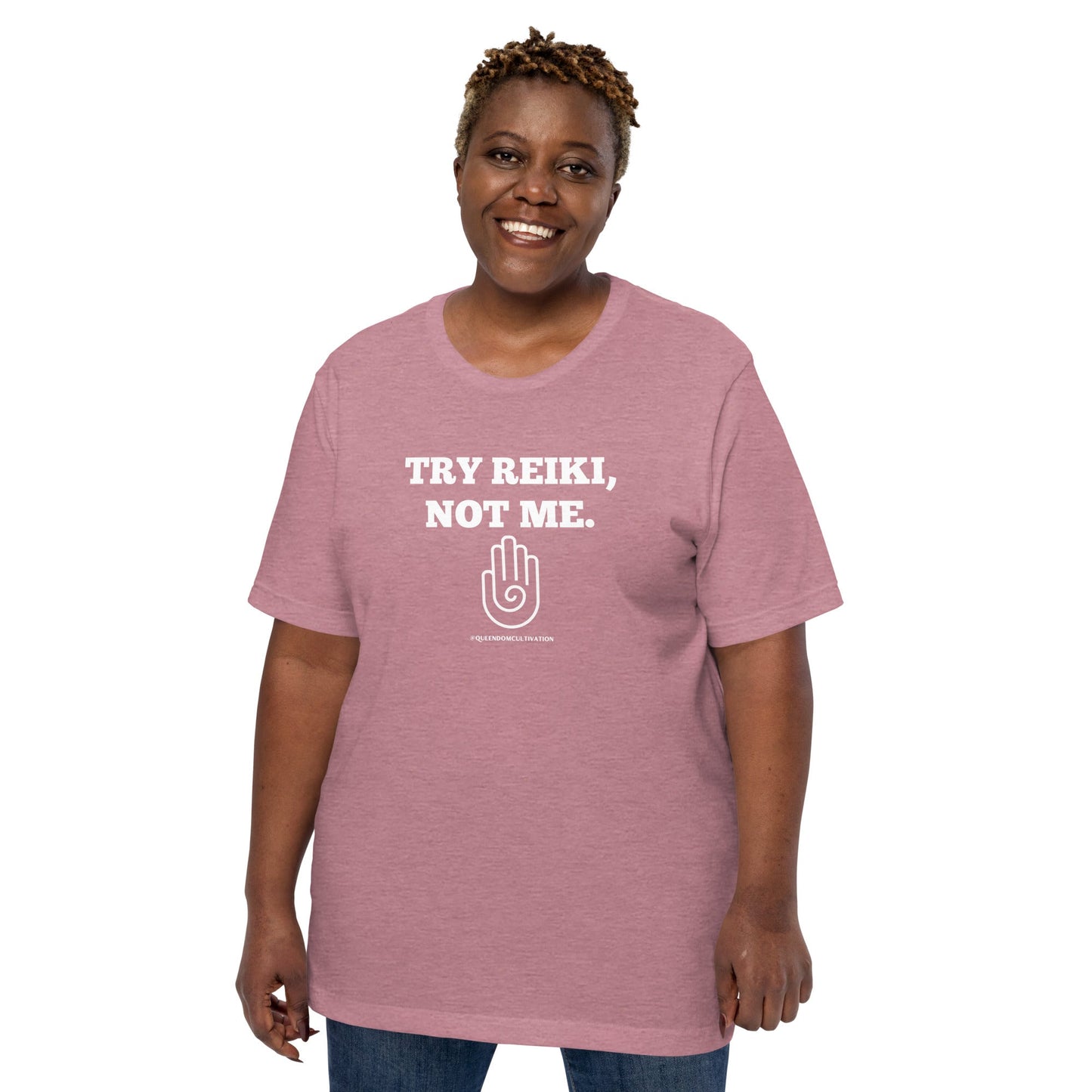 Try Reiki, Not Me Unisex t-shirt