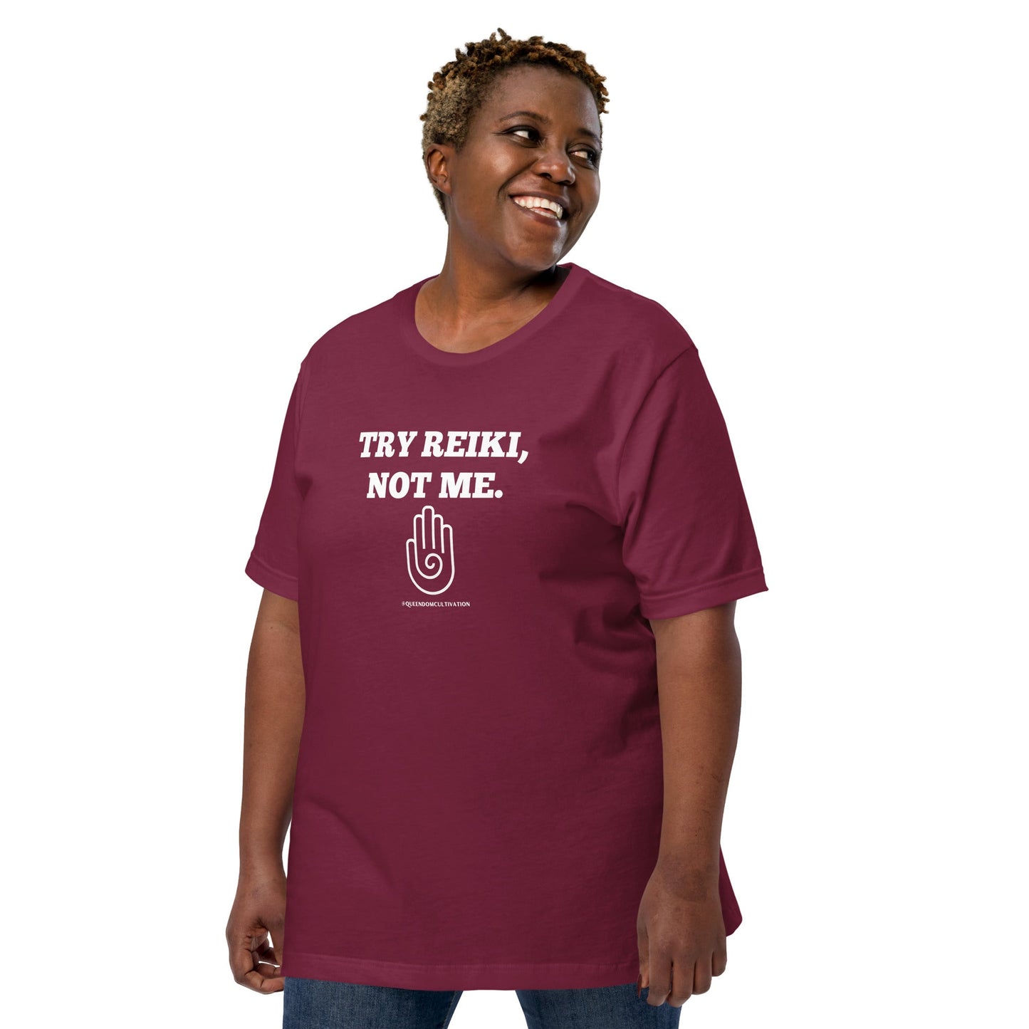 Try Reiki, Not Me Unisex t-shirt
