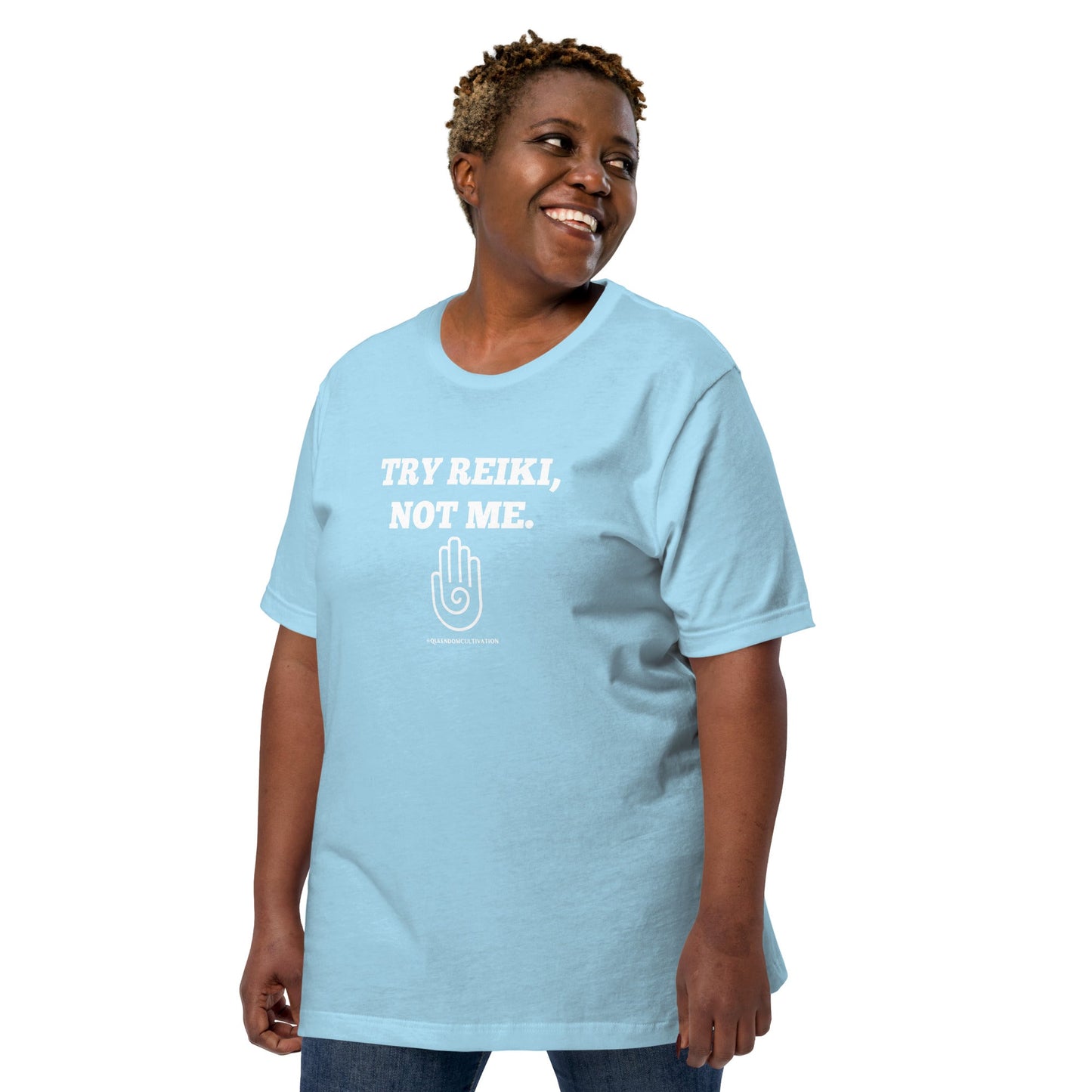 Try Reiki, Not Me Unisex t-shirt