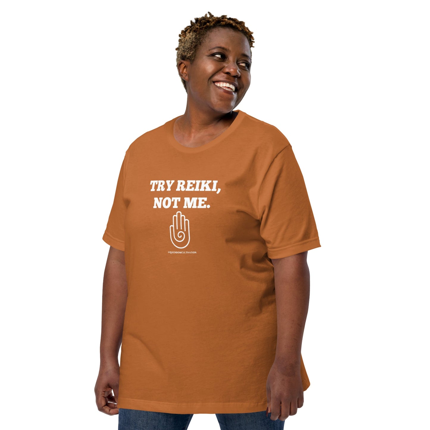 Try Reiki, Not Me Unisex t-shirt